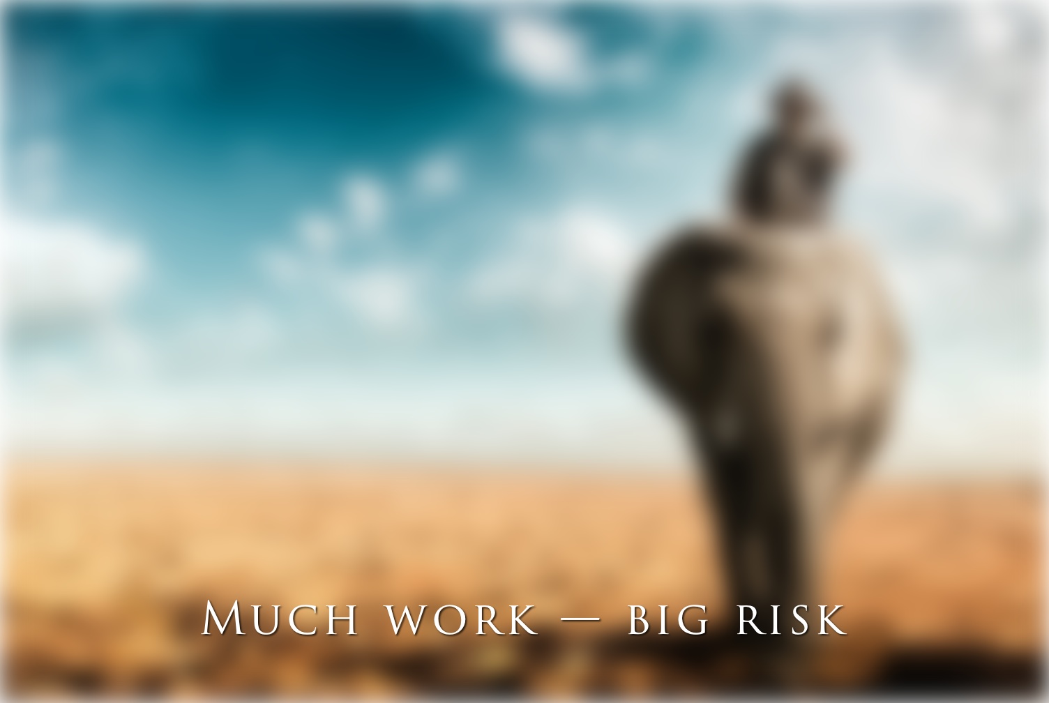Большая работа — большие риски